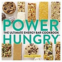 Power Hungry: The Ultimate Energy Bar Cookbook (Paperback)
