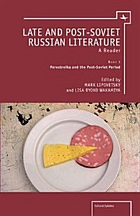 Late and Post-Soviet Russian Literature: A Reader (Vol. I) (Hardcover)