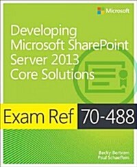 Developing Microsoft Sharepoint Server 2013 Core Solutions (Paperback)