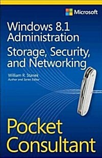 Windows 8.1 Administration Pocket Consultant: Storage, Security, & Networking (Paperback)