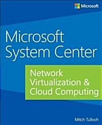 Microsoft System Center: Network Virtualization and Cloud Computing (Paperback)