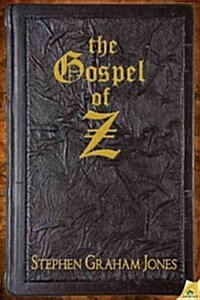 Gospel of Z (Paperback)