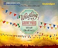 Whistling Past the Graveyard (MP3 CD)