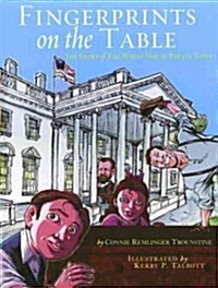 Fingerprints on the Table: The Story of the White House Treaty Table (Hardcover)