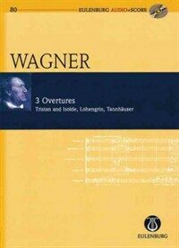 3 overtures/ Tristan und Isolde (Prelude): Lohengrin (Prelude): Tannhauser (Overture)