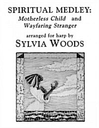 Spiritual Medley: Motherless Child and Wayfaring Stranger: Arranged for Harp (Paperback)