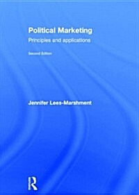 Political Marketing : Principles and Applications (Hardcover, 2 New edition)
