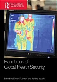 Routledge Handbook of Global Health Security (Hardcover)