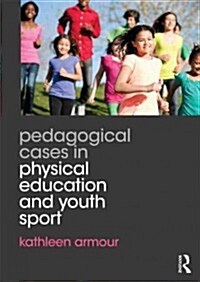 Pedagogical Cases in Physical Education and Youth Sport (Paperback)