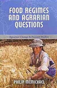 Food Regimes and Agrarian Questions (Paperback)