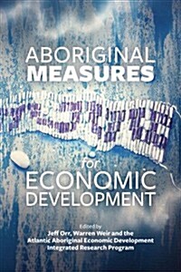 Aboriginal Measures for Economic Development (Paperback)