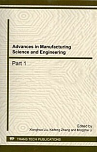 Advances in Manufacturing Science and Engineering (Paperback)