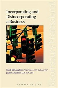 Incorporating and Disincorporating a Business (Paperback)