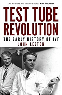 Test Tube Revolution: The Early History of Ivf (Paperback)