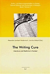 The Writing Cure, 2: Literature and Medicine in Context (Paperback)