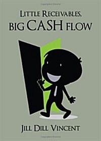 Little Receivables, Big Cash Flow (Paperback)