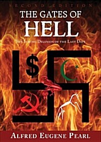 The Gates of Hell: The Strong Delusion of the Last Days (Paperback, 2)