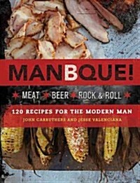 Manbque: Meat. Beer. Rock and Roll. (Paperback)