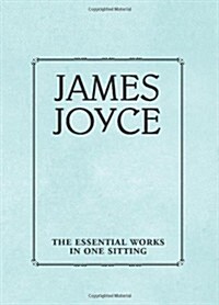 James Joyce: The Essential Works in One Sitting (Novelty)