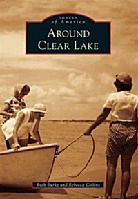 Around Clear Lake (Paperback)