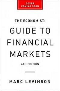 The Economist Guide to Financial Markets: Why They Exist and How They Work (Paperback, 6)