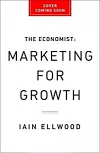 Marketing for Growth: The Role of Marketers in Driving Revenues and Profits (Paperback)