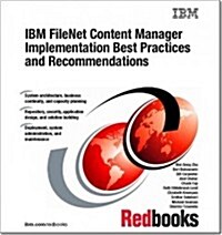 IBM Filenet Content Manager Implementation Best Practices and Recommendations (Paperback)