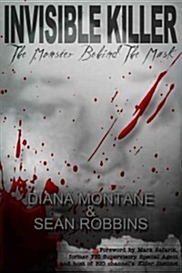 Invisible Killer: The Monster Behind the Mask (Paperback)