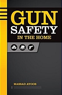 Gun Safety in the Home (Paperback)