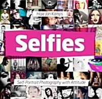 Selfies: Self-Portrait Photography with Attitude (Paperback)