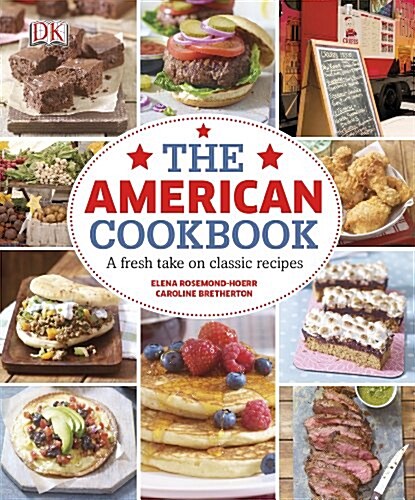 The American Cookbook: A Fresh Take on Classic Recipes (Hardcover)