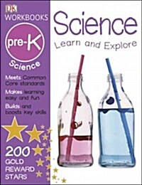 DK Workbooks: Science, Pre-K: Learn and Explore (Paperback, Workbook)