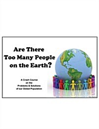 Are There Too Many People on the Earth? (Paperback)