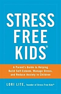 Stress Free Kids (Paperback)
