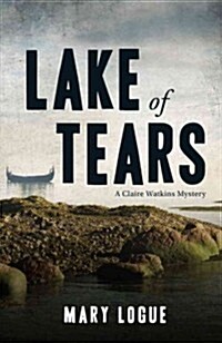 Lake of Tears: A Claire Watkins Mystery (Hardcover)