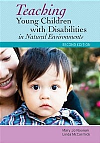 Teaching Young Children with Disabilities in Natural Environments (Paperback, 2)