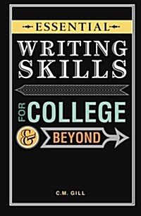 Essential Writing Skills for College and Beyond (Paperback)