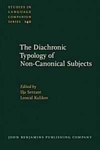 The Diachronic Typology of Non-Canonical Subjects (Hardcover)