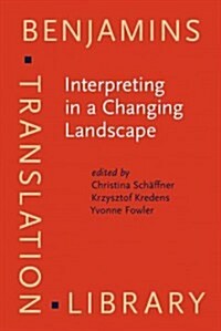 Interpreting in a Changing Landscape (Hardcover)