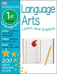 DK Workbooks: Language Arts, First Grade: Learn and Explore [With Sticker(s)] (Paperback)