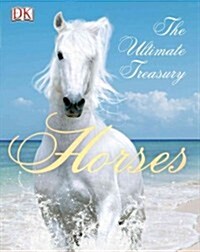 Horses: The Ultimate Treasury (Paperback)