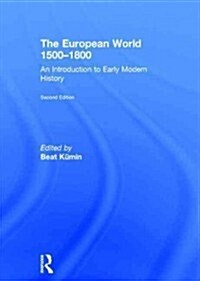 The European World 1500-1800 : An Introduction to Early Modern History (Hardcover, 2 Revised edition)