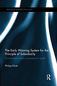 The Early Warning System for the Principle of Subsidiarity : Constitutional Theory and Empirical Reality (Paperback)