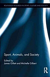 Sport, Animals, and Society (Hardcover, New)