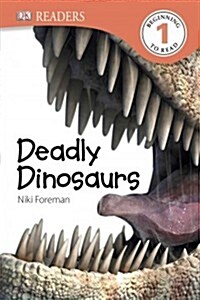 Deadly Dinosaurs (Library Binding)