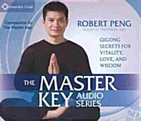 The Master Key Audio Series: Qigong Secrets for Vitality, Love, and Wisdom (Audio CD)