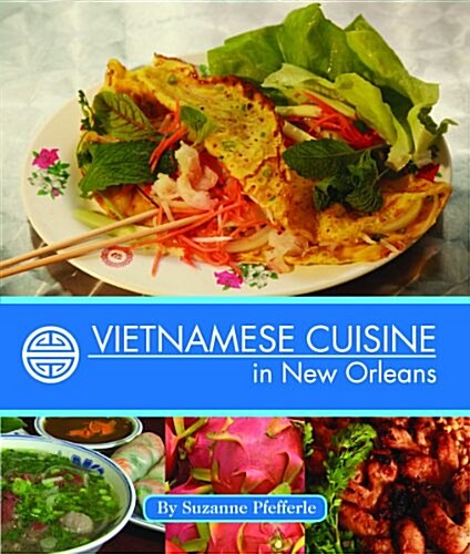 Vietnamese Cuisine in New Orleans (Hardcover)