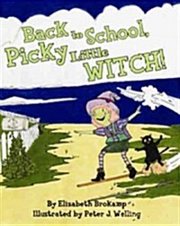 Back to School, Picky Little Witch! (Hardcover)