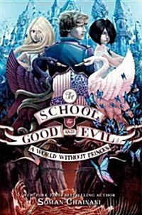 The School for Good and Evil #2: A World Without Princes: Now a Netflix Originals Movie (Hardcover, Deckle Edge)