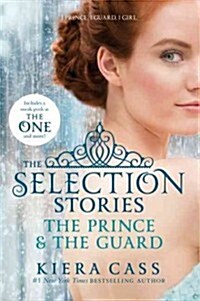 [중고] The Selection Stories: The Prince & the Guard (Paperback)